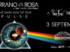 MARRANO ROSA A PINK FLOYD HAPPENING “THE DARK SIDE OF OUR PULSE”