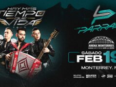 PORQUE TÚ LO PEDISTE LOS PARRAS REGRESAN A MONTERREY Y CDMX